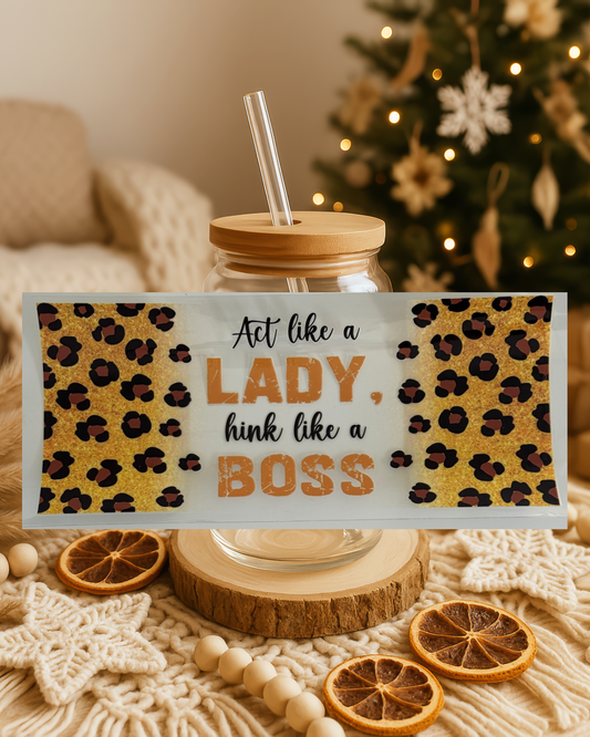 Act like a lady hink like a boss